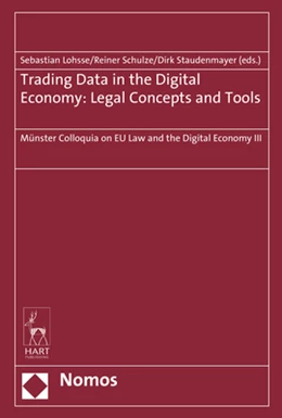 Abbildung von Lohsse / Schulze | Trading Data in the Digital Economy: Legal Concepts and Tools | 1. Auflage | 2017 | beck-shop.de