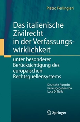 Abbildung von Di Nella / Perlingieri | Das italienische Zivilrecht in der Verfassungswirklichkeit | 1. Auflage | 2016 | beck-shop.de