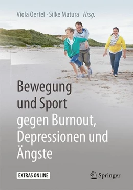 Abbildung von Oertel / Matura | Bewegung und Sport gegen Burnout, Depressionen und Ängste | 1. Auflage | 2017 | beck-shop.de