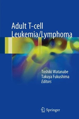 Abbildung von Watanabe / Fukushima | Adult T-cell Leukemia/Lymphoma | 1. Auflage | 2017 | beck-shop.de
