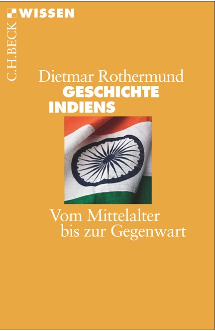 Cover: Dietmar Rothermund, Geschichte Indiens