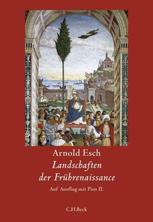 Cover: Arnold Esch, Landschaften der Frührenaissance