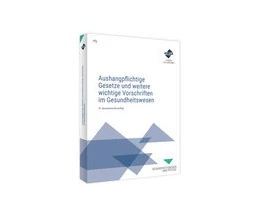 Abbildung von Aushangpflichtige Gesetze und weitere wichtige Vorschriften im Gesundheitswesen | 31. Auflage | 2017 | beck-shop.de