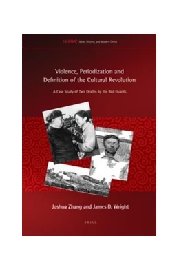 Abbildung von Zhang / Wright | Violence, Periodization and Definition of the Cultural Revolution | 1. Auflage | 2018 | 16 | beck-shop.de