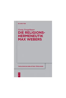 Abbildung von Neugebauer | Die Religionshermeneutik Max Webers | 1. Auflage | 2017 | beck-shop.de