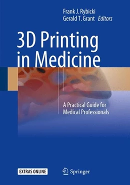 Abbildung von Rybicki / Grant | 3D Printing in Medicine | 1. Auflage | 2017 | beck-shop.de