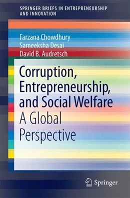 Abbildung von Chowdhury / Desai | Corruption, Entrepreneurship, and Social Welfare | 1. Auflage | 2017 | beck-shop.de