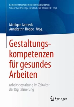 Abbildung von Janneck / Hoppe | Gestaltungskompetenzen für gesundes Arbeiten | 1. Auflage | 2017 | beck-shop.de