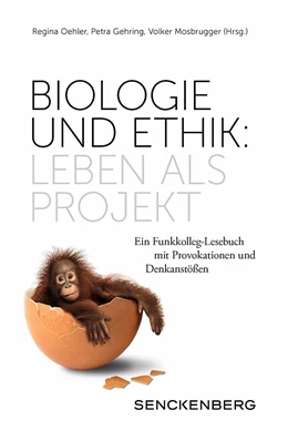 Abbildung von Oehler / Gehring | Biologie und Ethik: Leben als Projekt | 1. Auflage | 2017 | beck-shop.de