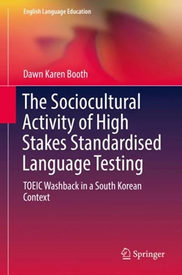 Abbildung von Booth | The Sociocultural Activity of High Stakes Standardised Language Testing | 1. Auflage | 2018 | beck-shop.de