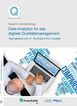 Abbildung von Schmitt | 21. Business Forum Qualität - Data Analytics für das digitale Qualitätsmanagement | 1. Auflage | 2017 | beck-shop.de