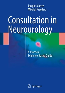 Abbildung von Corcos / Przydacz | Consultation in Neurourology | 1. Auflage | 2017 | beck-shop.de