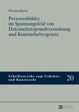 Abbildung von Klein | Personenbilder im Spannungsfeld von Datenschutzgrundverordnung und Kunsturhebergesetz | 1. Auflage | 2017 | beck-shop.de