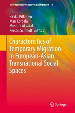 Abbildung von Pitkänen / Korpela | Characteristics of Temporary Migration in European-Asian Transnational Social Spaces | 1. Auflage | 2017 | beck-shop.de