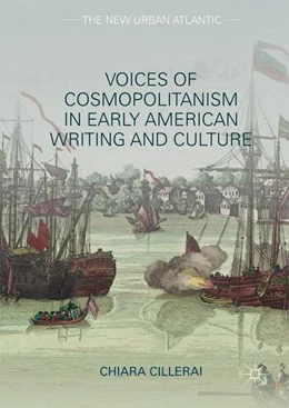 Abbildung von Cillerai | Voices of Cosmopolitanism in Early American Writing and Culture | 1. Auflage | 2017 | beck-shop.de