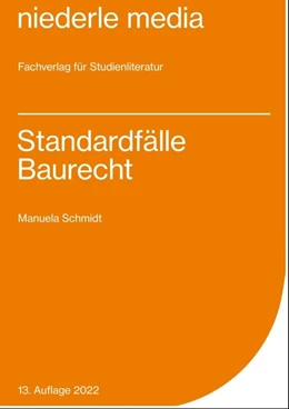 Abbildung von Schmidt | Standardfälle Baurecht | 9. Auflage | 2022 | beck-shop.de