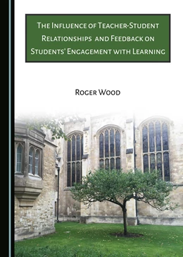 Abbildung von Wood | The Influence of Teacher-Student Relationships and Feedback on Students' Engagement with Learning | 1. Auflage | 2017 | beck-shop.de