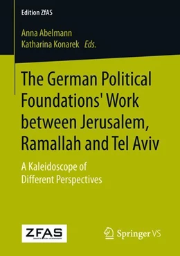Abbildung von Abelmann / Konarek | The German Political Foundations' Work between Jerusalem, Ramallah and Tel Aviv | 1. Auflage | 2018 | beck-shop.de