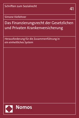 Abbildung von Viellehner | Das Finanzierungsrecht der Gesetzlichen und Privaten Krankenversicherung | 1. Auflage | 2017 | 41 | beck-shop.de