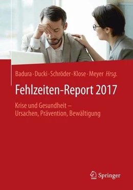 Abbildung von Badura / Ducki | Fehlzeiten-Report 2017 | 1. Auflage | 2017 | beck-shop.de