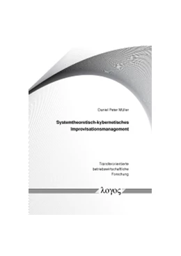 Abbildung von Müller | Systemtheoretisch-kybernetisches Improvisationsmanagement | 1. Auflage | 2017 | 11 | beck-shop.de