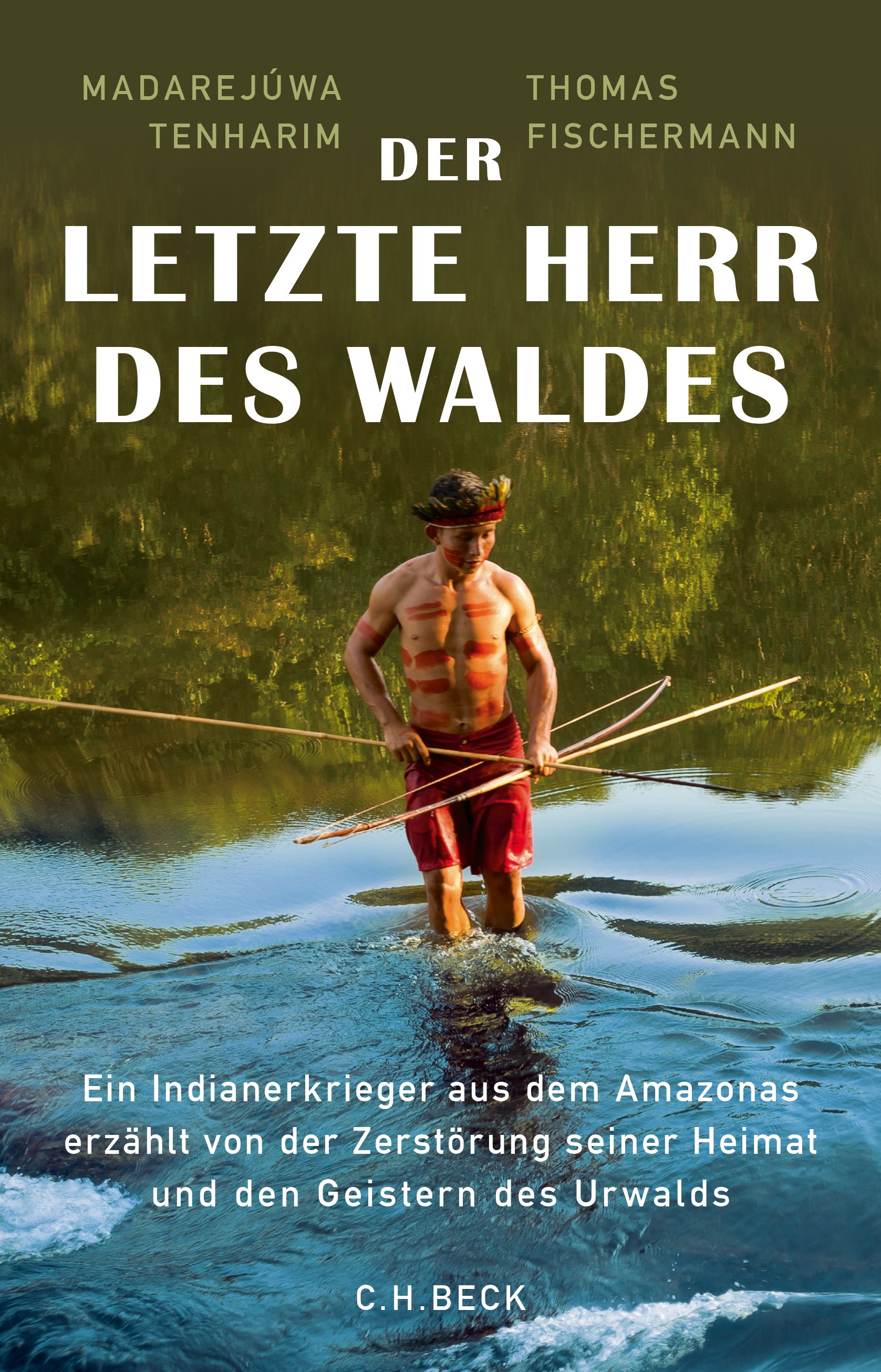Cover: Tenharim, Madarejúwa / Fischermann, Thomas, Der letzte Herr des Waldes