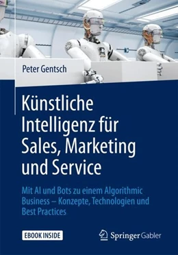 Abbildung von Gentsch | Künstliche Intelligenz für Sales, Marketing und Service | 1. Auflage | 2017 | beck-shop.de
