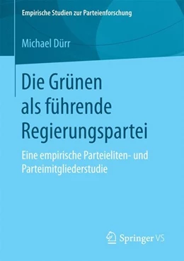 Abbildung von Dürr | Die Grünen als führende Regierungspartei | 1. Auflage | 2017 | beck-shop.de