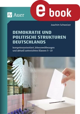 Abbildung von Schweizer | Demokratie und politische Strukturen Deutschlands | 1. Auflage | 2023 | beck-shop.de