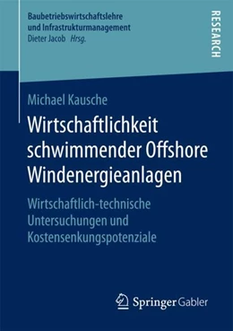 Abbildung von Kausche | Wirtschaftlichkeit schwimmender Offshore Windenergieanlagen | 1. Auflage | 2017 | beck-shop.de