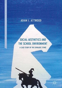 Abbildung von Attwood | Social Aesthetics and the School Environment | 1. Auflage | 2017 | beck-shop.de