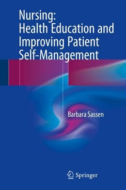 Abbildung von Sassen | Nursing: Health Education and Improving Patient Self-Management | 1. Auflage | 2017 | beck-shop.de