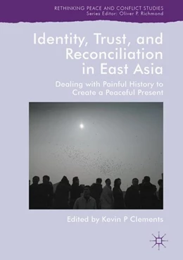 Abbildung von Clements | Identity, Trust, and Reconciliation in East Asia | 1. Auflage | 2017 | beck-shop.de