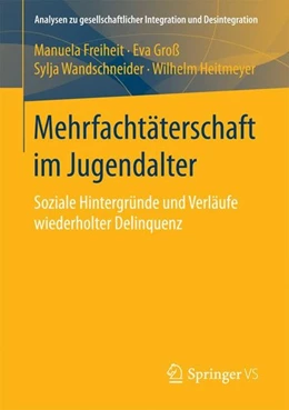 Abbildung von Freiheit / Groß | Mehrfachtäterschaft im Jugendalter | 1. Auflage | 2017 | beck-shop.de
