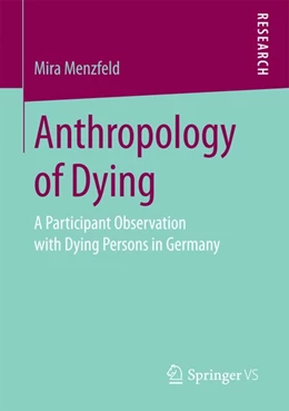 Abbildung von Menzfeld | Anthropology of Dying | 1. Auflage | 2017 | beck-shop.de