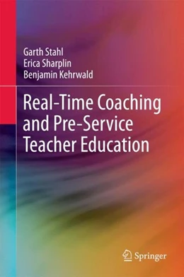 Abbildung von Stahl / Sharplin | Real-Time Coaching and Pre-Service Teacher Education | 1. Auflage | 2017 | beck-shop.de