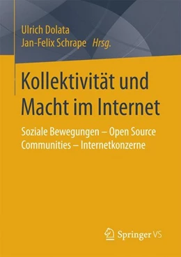 Abbildung von Dolata / Schrape | Kollektivität und Macht im Internet | 1. Auflage | 2017 | beck-shop.de