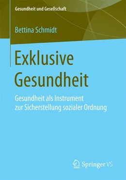 Abbildung von Schmidt | Exklusive Gesundheit | 1. Auflage | 2017 | beck-shop.de