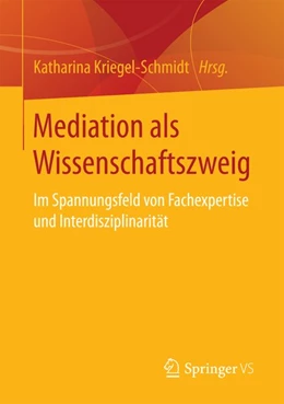 Abbildung von Kriegel-Schmidt | Mediation als Wissenschaftszweig | 1. Auflage | 2017 | beck-shop.de