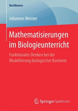 Abbildung von Meister | Mathematisierungen im Biologieunterricht | 1. Auflage | 2017 | beck-shop.de