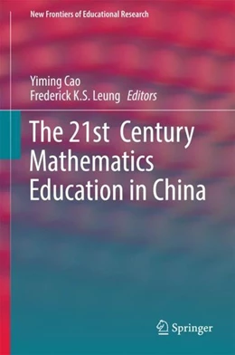 Abbildung von Cao / Leung | The 21st Century Mathematics Education in China | 1. Auflage | 2017 | beck-shop.de