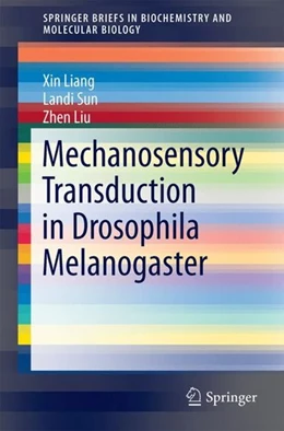 Abbildung von Liang / Sun | Mechanosensory Transduction in Drosophila Melanogaster | 1. Auflage | 2017 | beck-shop.de