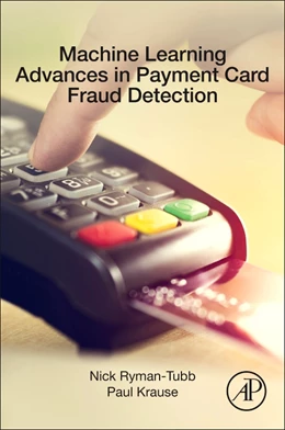 Abbildung von Ryman-Tubb | Machine Learning Advances in Payment Card Fraud Detection | 1. Auflage | 2019 | beck-shop.de