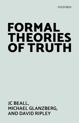 Abbildung von Beall / Glanzberg | Formal Theories of Truth | 1. Auflage | 2018 | beck-shop.de