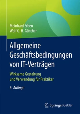 Abbildung von Erben / Günther | Allgemeine Geschäftsbedingungen von IT-Verträgen | 6. Auflage | 2017 | beck-shop.de