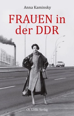Abbildung von Kaminsky | Frauen in der DDR | 1. Auflage | 2017 | beck-shop.de