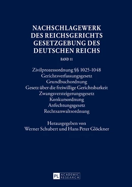 Abbildung von Schubert / Glöckner | Nachschlagewerk des Reichsgerichts - Gesetzgebung des Deutschen Reichs. Band 11 | 1. Auflage | 2017 | beck-shop.de