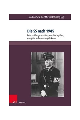 Abbildung von Schulte / Wildt | Die SS nach 1945 | 1. Auflage | 2018 | beck-shop.de