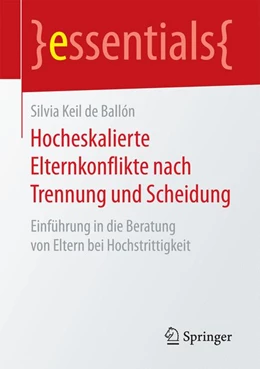 Abbildung von Keil de Ballón | Hocheskalierte Elternkonflikte nach Trennung und Scheidung | 1. Auflage | 2017 | beck-shop.de
