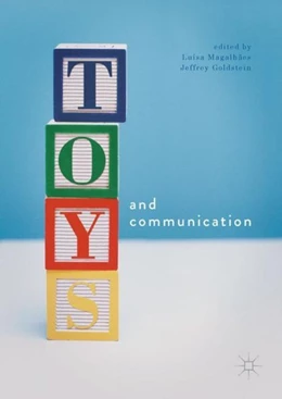 Abbildung von Magalhães / Goldstein | Toys and Communication | 1. Auflage | 2017 | beck-shop.de